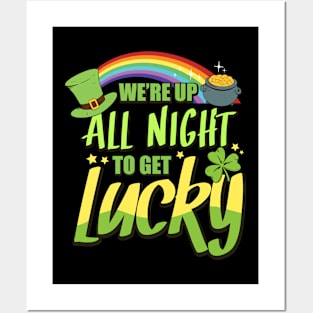 We’re up all night to get lucky St Patrick's Day Posters and Art